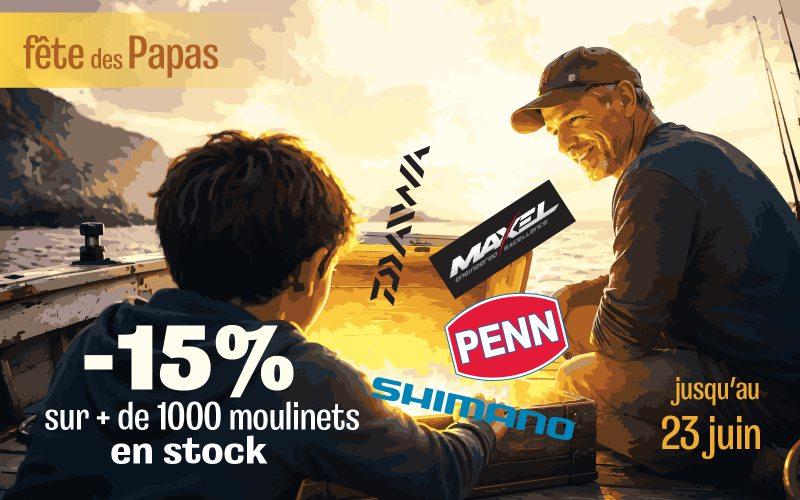 Offre fête des pères 2026 : 15% sur les moulinets en stocks